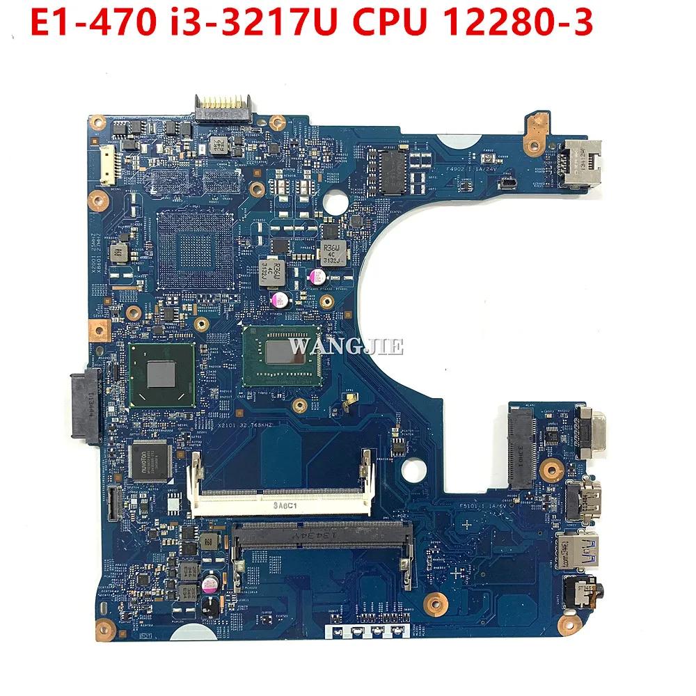 Acer Aspire E1-470 Ʈ PC  i3-3217U CPU, NBMF211006 NB.MF211.006 W, SLJ8C, 12280-3, 48.4LC03.031